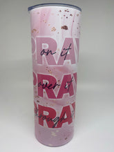Load image into Gallery viewer, Pink pray 20 Oz tumbler
